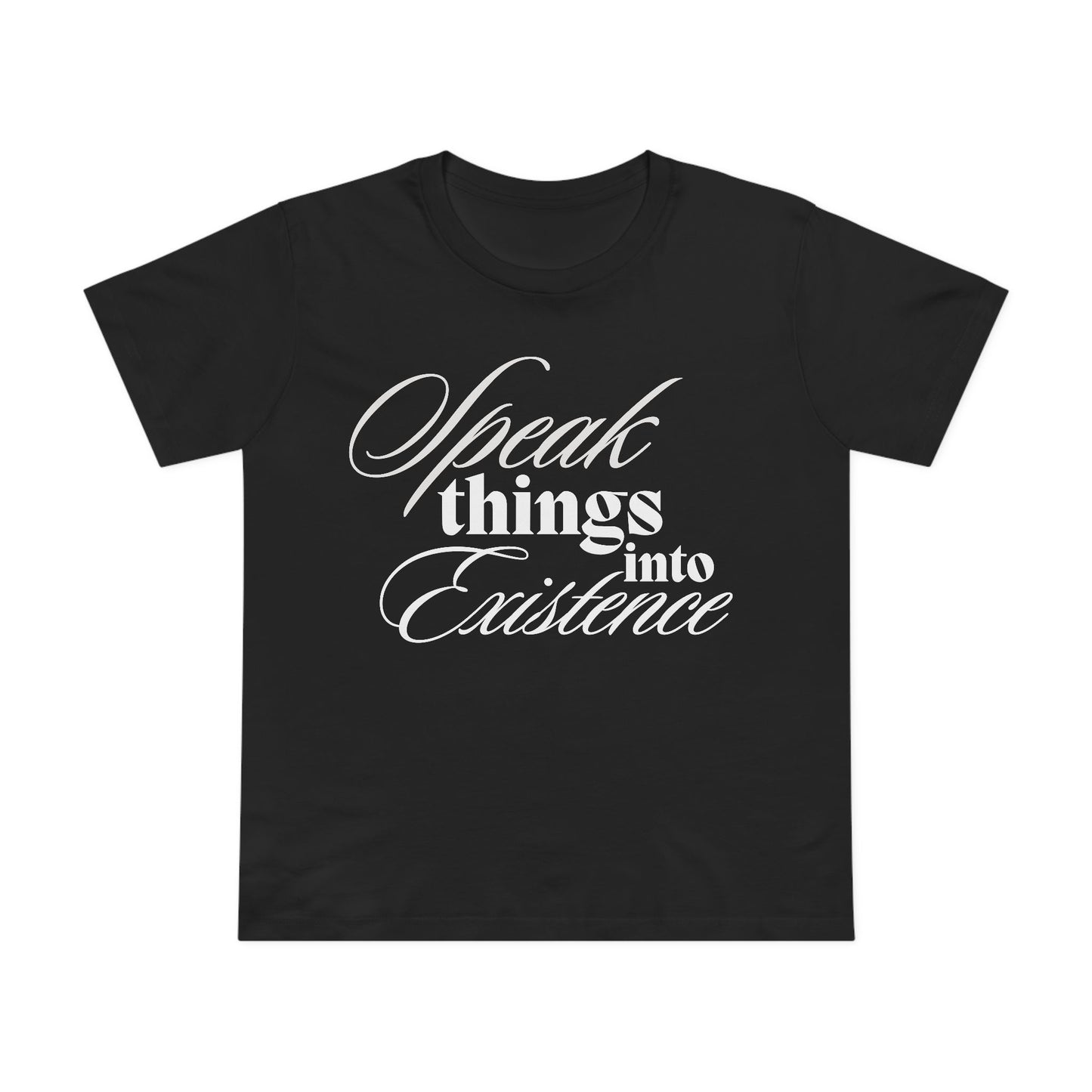 Speak Things Into Existence – Women’s Maple Tee