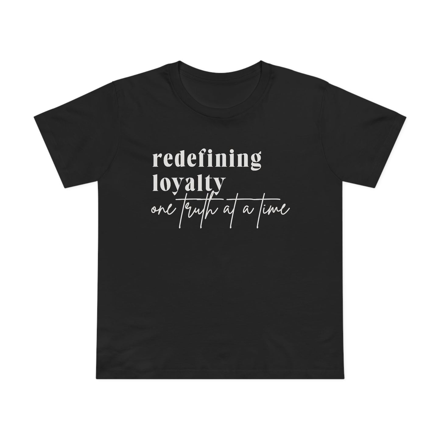 Redefining Loyalty – Women’s Maple Tee