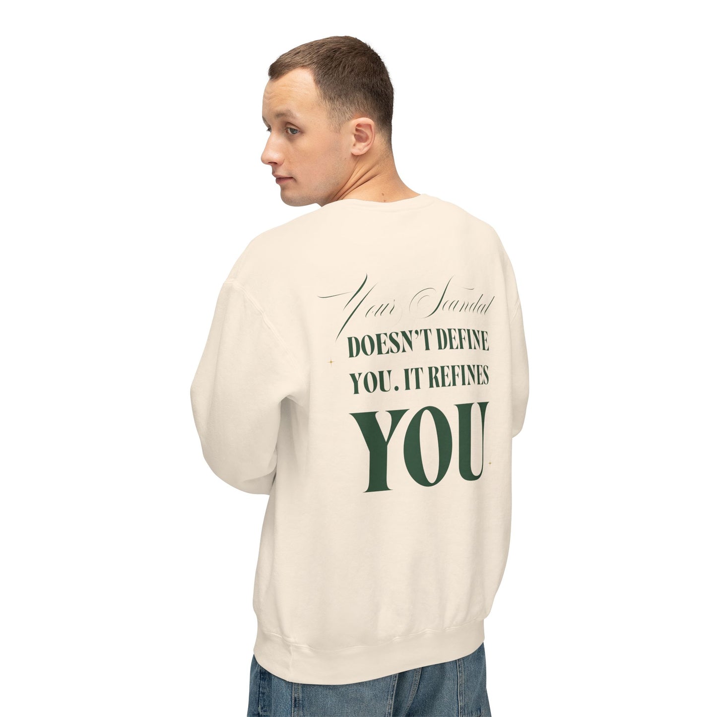Your Scandal Doesn’t Define You, It Refines You — Unisex Lightweight Crewneck Sweatshirt