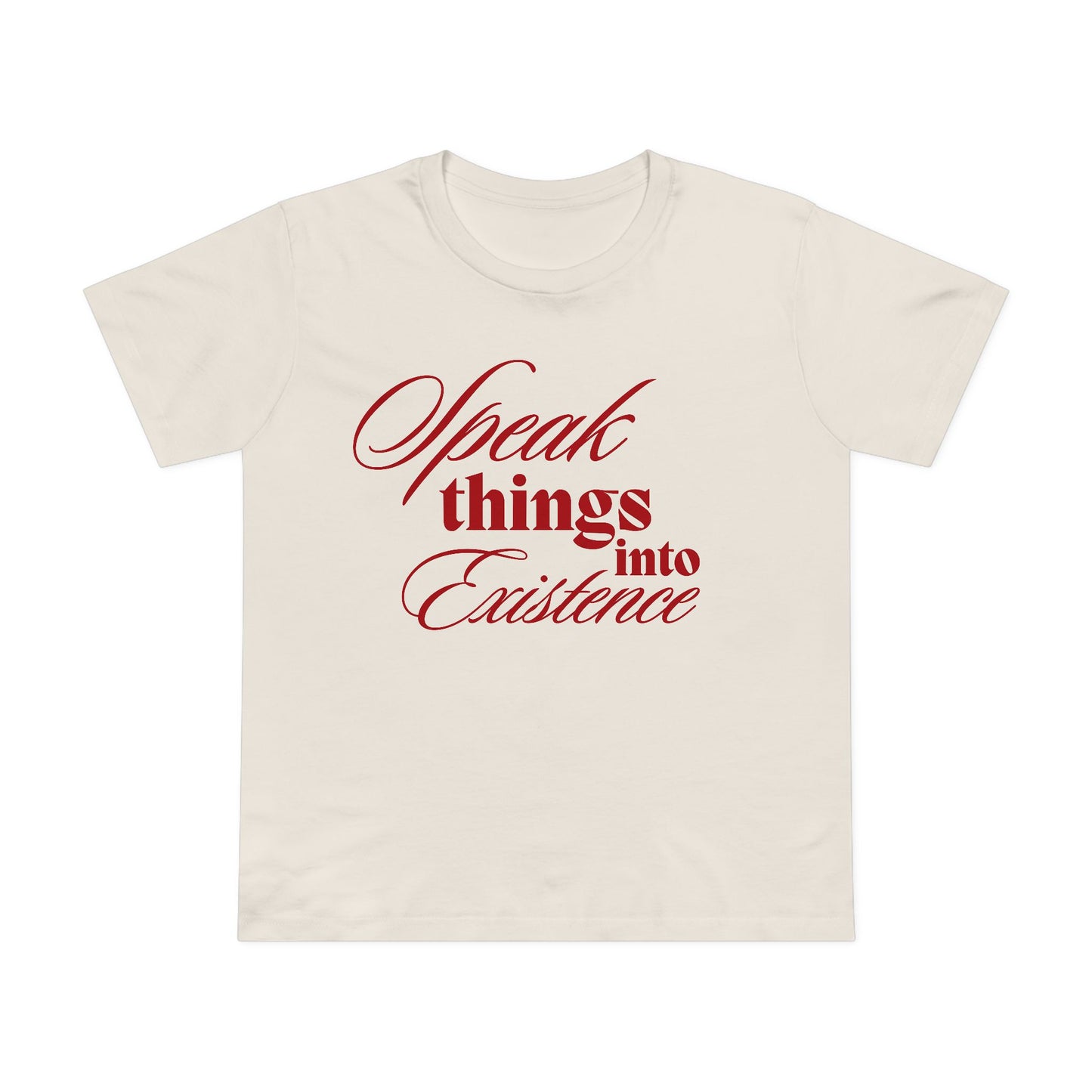 Speak Things Into Existence – Women’s Maple Tee