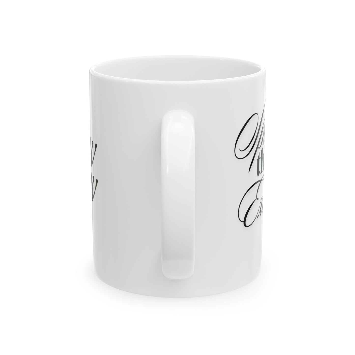 Speak Things into Existence - Ceramic Mug, (11oz)