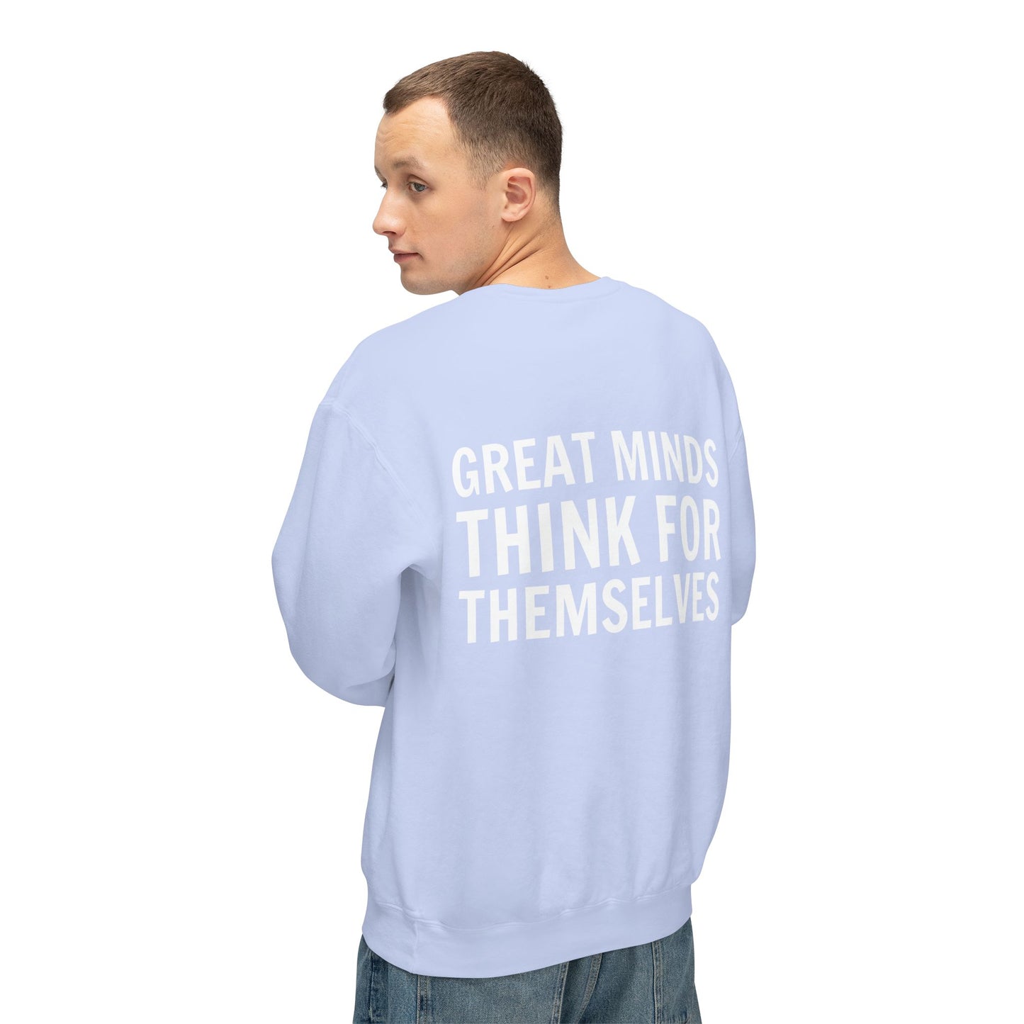 Great Minds Think for Themselves – Unisex Lightweight Crewneck Sweatshirt