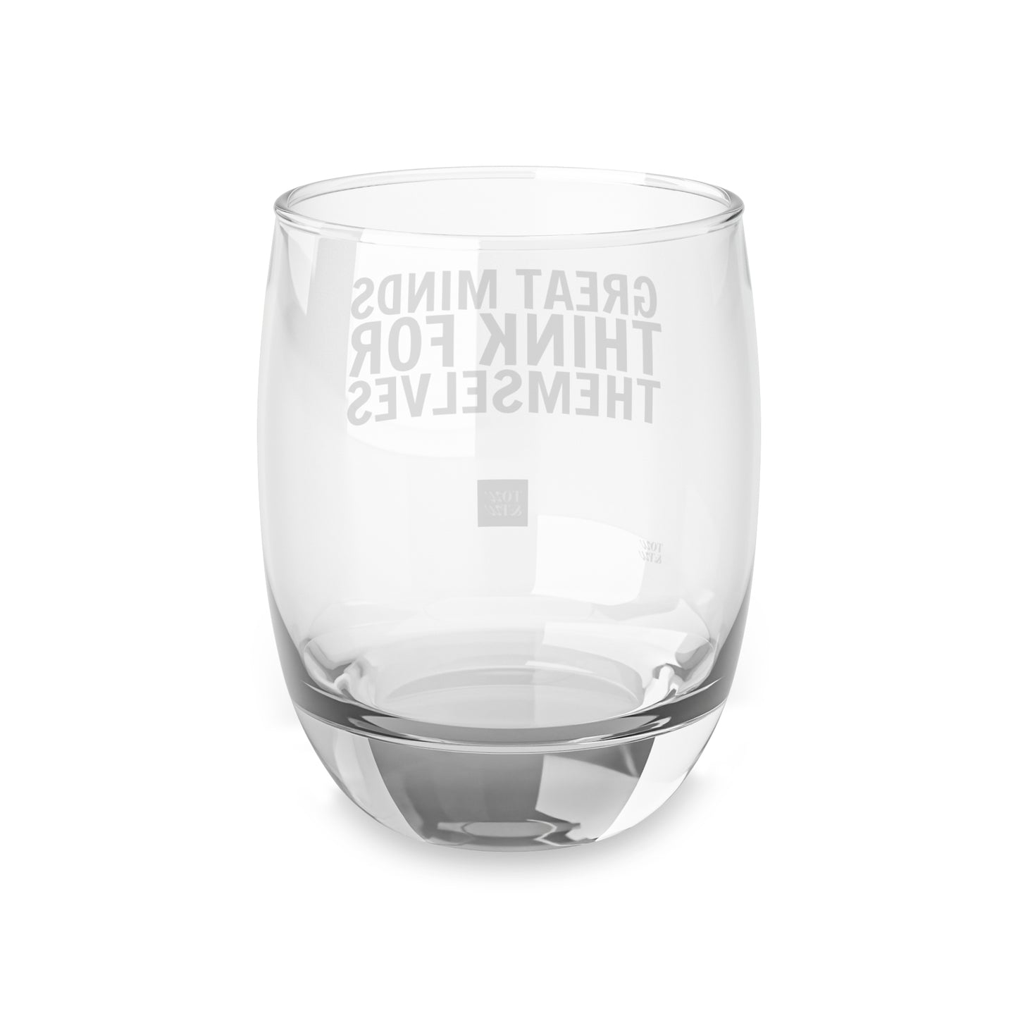 Great Minds Think for Themselves – Whiskey Glass