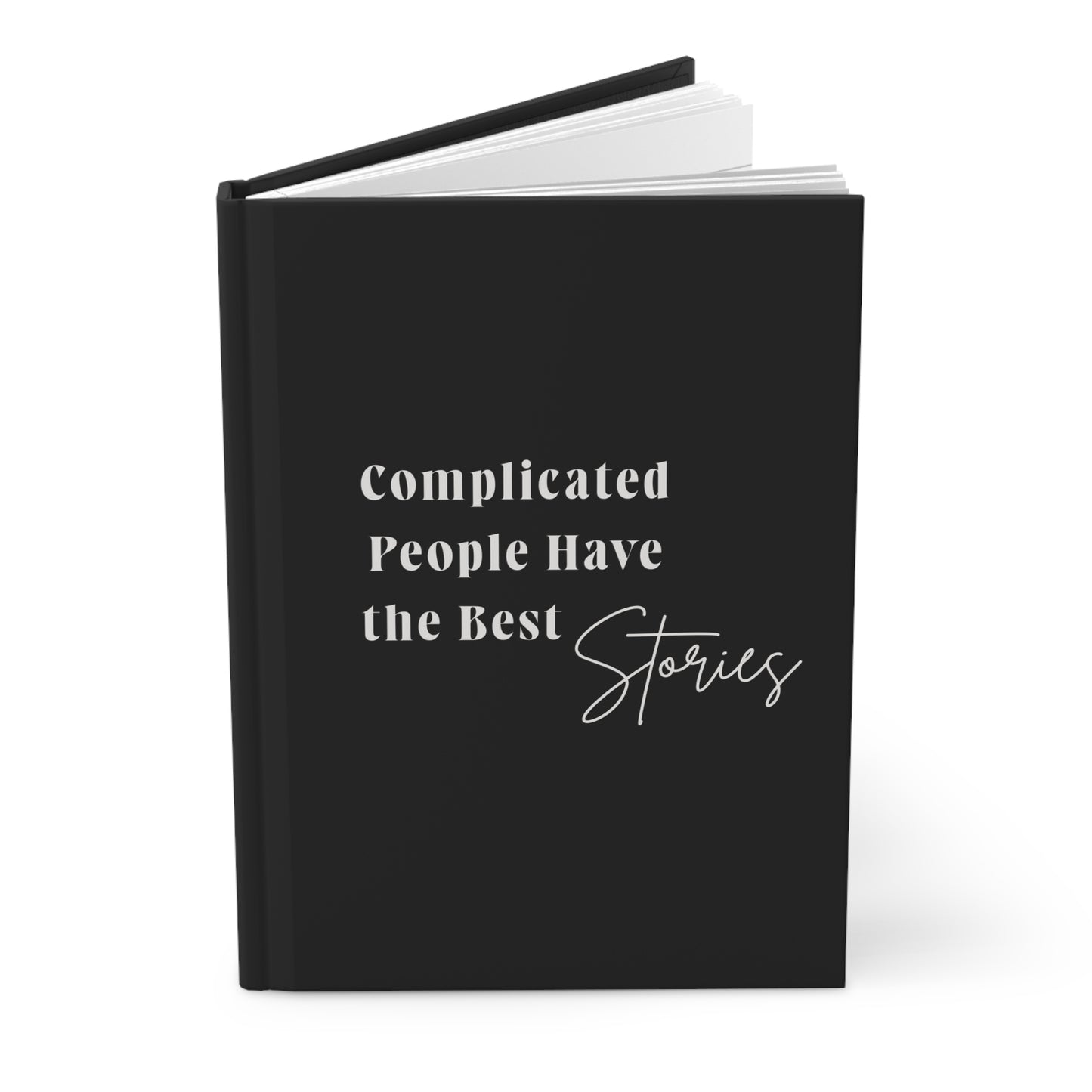 Complicated People Have the Best Stories - Hardcover Journal