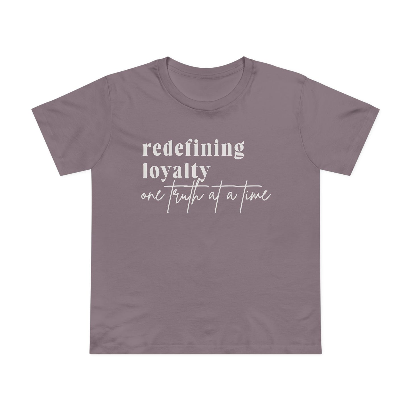 Redefining Loyalty – Women’s Maple Tee