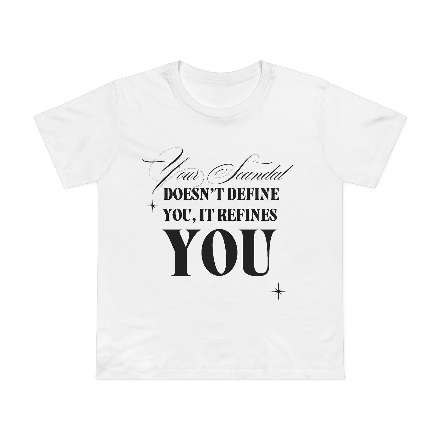 Your Scandal Doesn’t Define You, It Refines You — Women’s Maple Tee