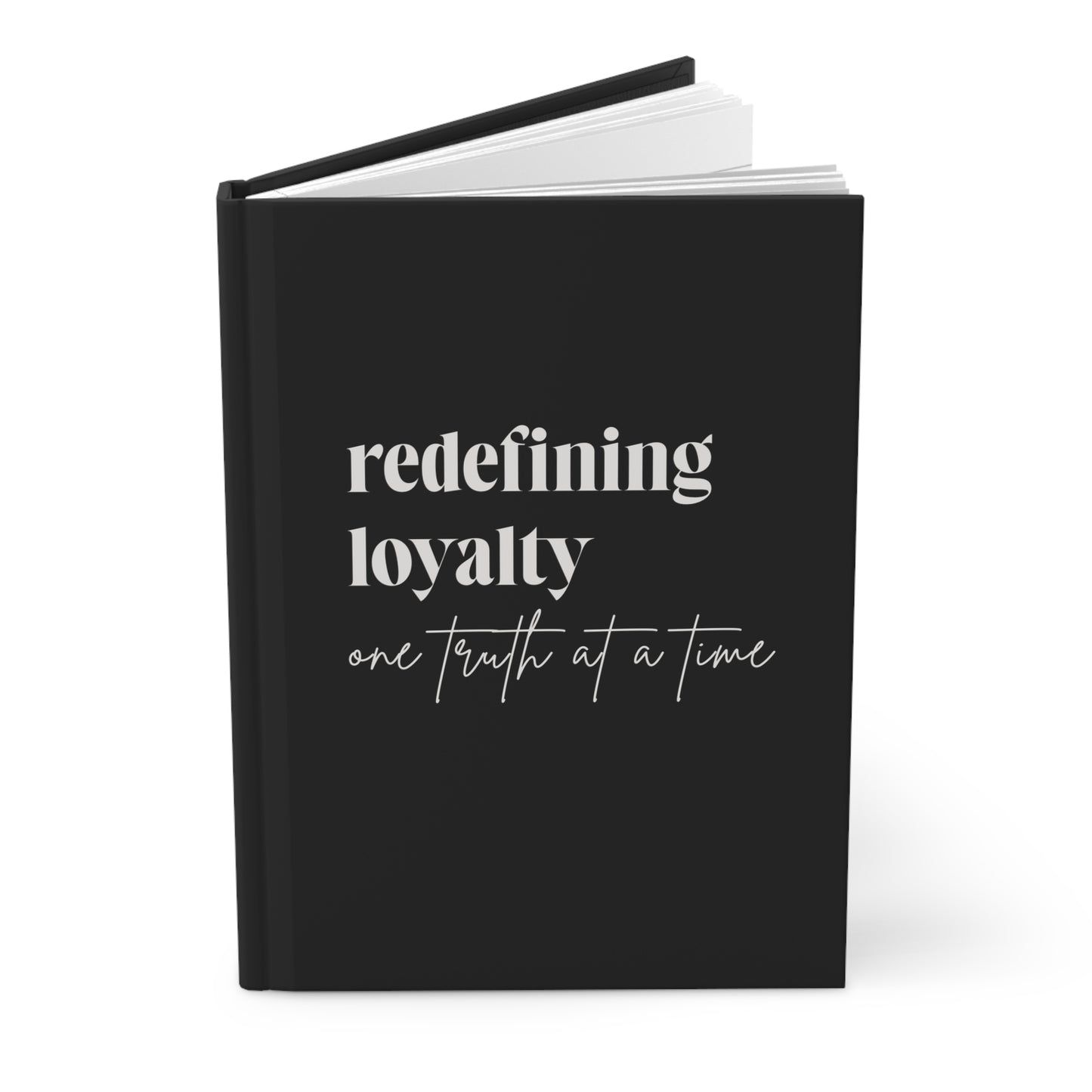 Redefining Loyalty — Matte Hardcover Journal