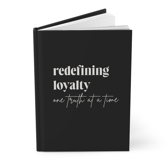 Redefining Loyalty — Matte Hardcover Journal