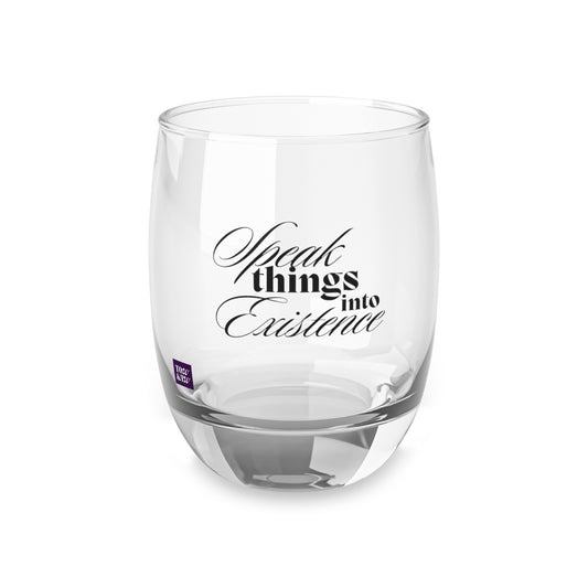 Speak Things into Existence – Whiskey Glass