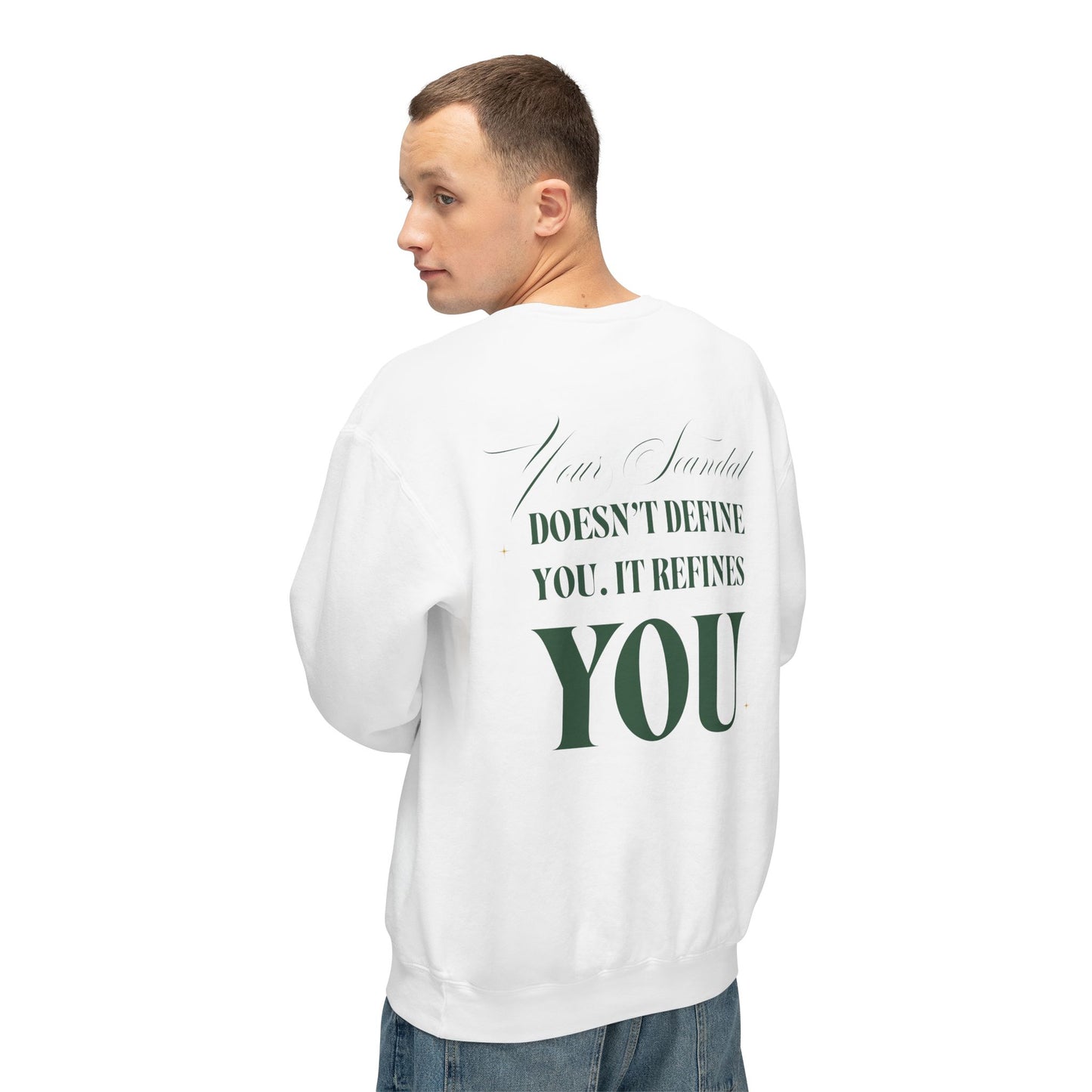 Your Scandal Doesn’t Define You, It Refines You — Unisex Lightweight Crewneck Sweatshirt