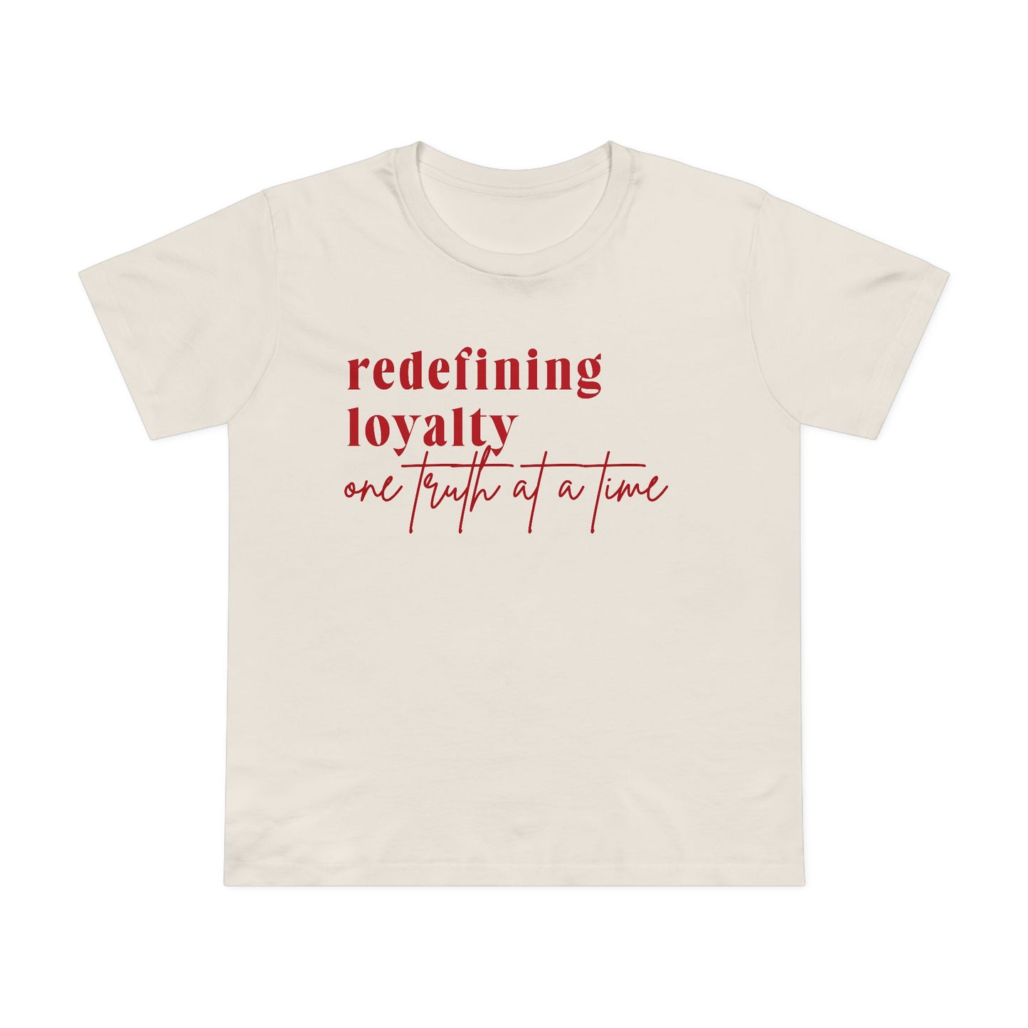 Redefining Loyalty – Women’s Maple Tee