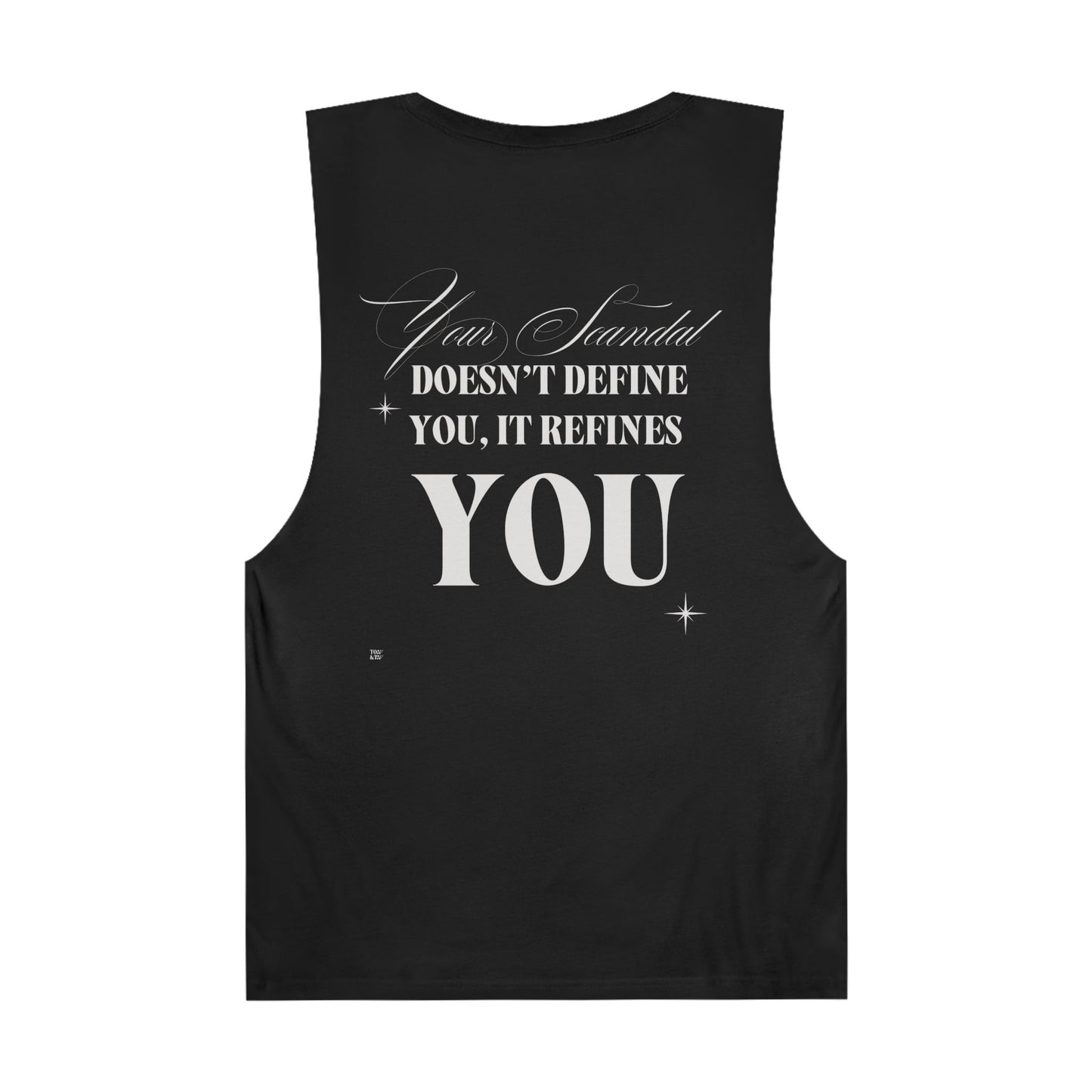 Your Scandal Doesn’t Refine You – Unisex Barnard Tank