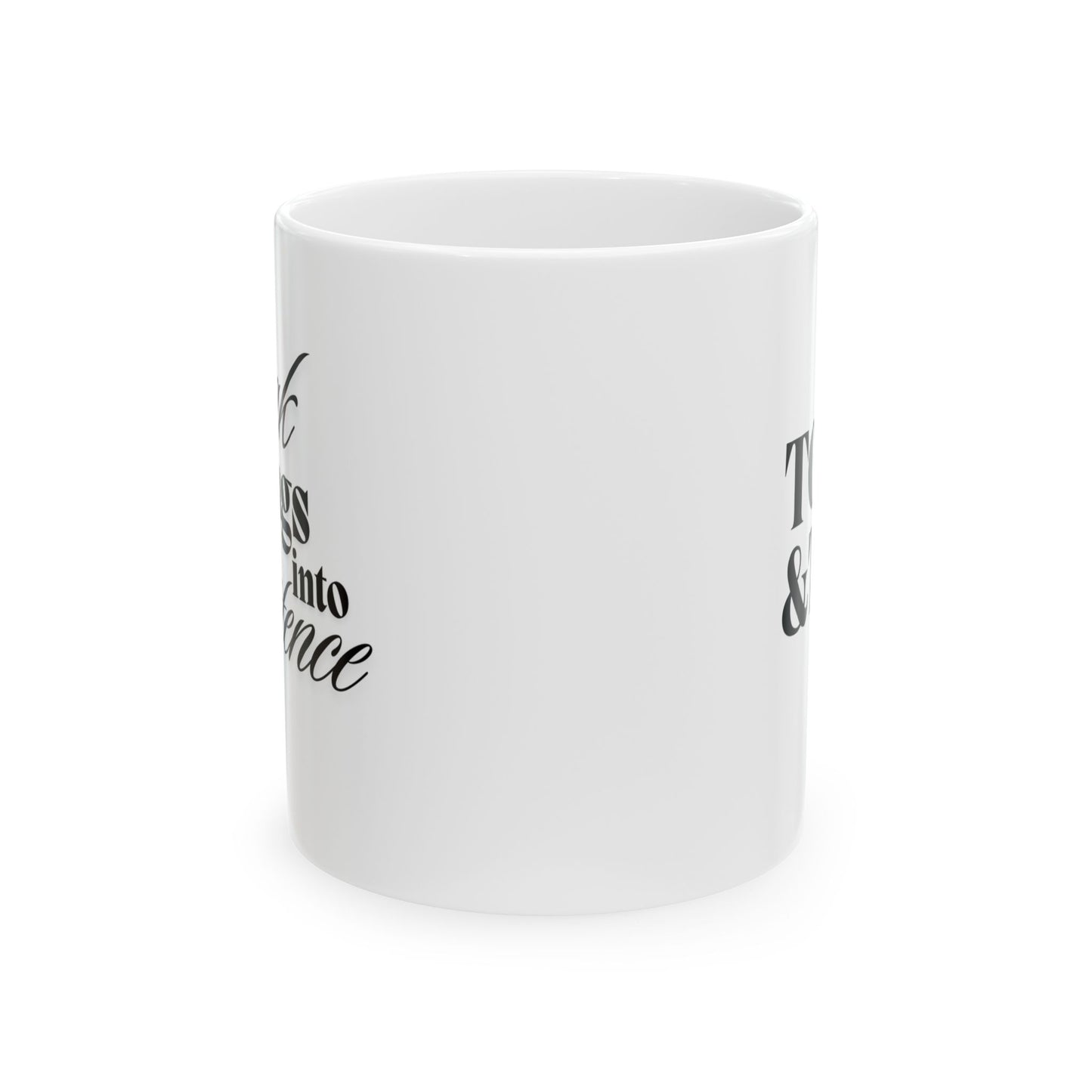 Speak Things into Existence - Ceramic Mug, (11oz)