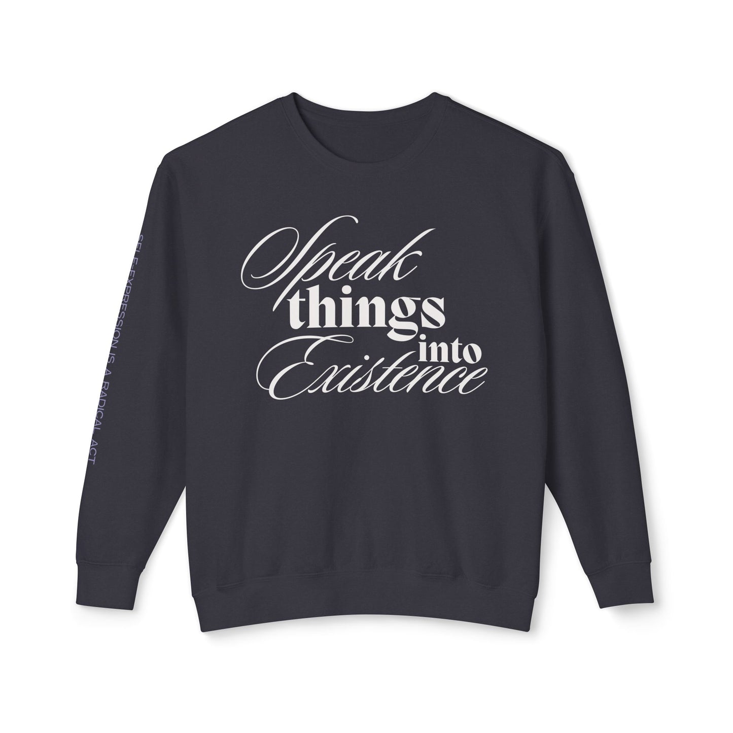 Speak Things Into Existence – Unisex Lightweight Crewneck Sweatshirt